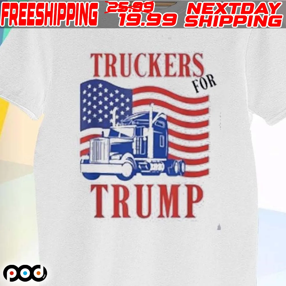Truckers For Trump Shirt