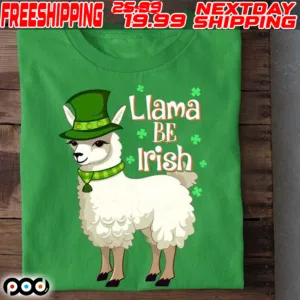 Llama Be Irish St. Patrick’s Day Shirt