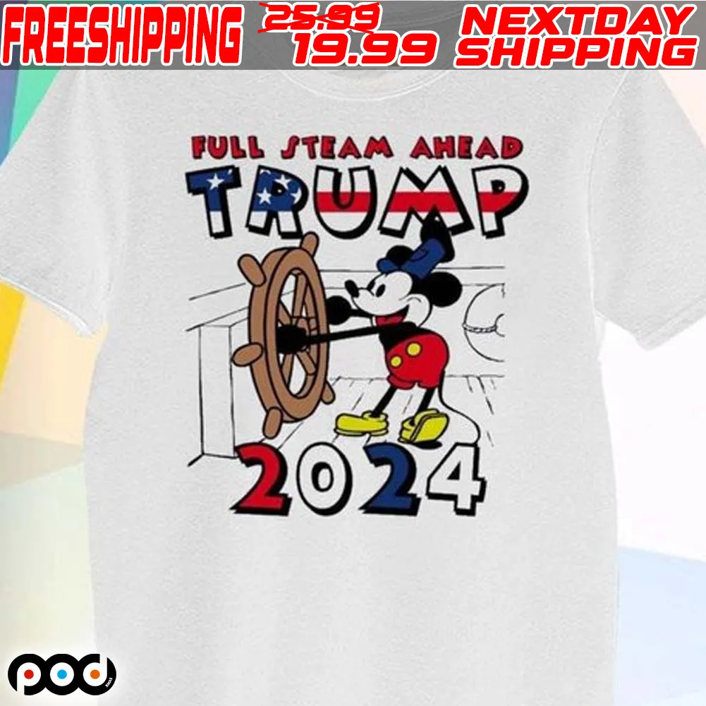 Trump 2024 Full Steam Ahead Mickey Shirt