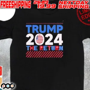 Trump 2024 The Return Shirt