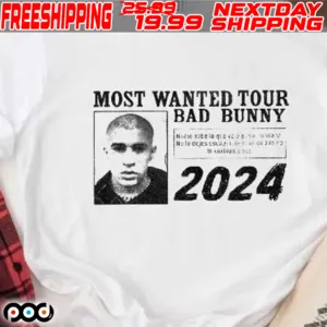 Bad Bunny Most Wanted Tour 2024 Shirt