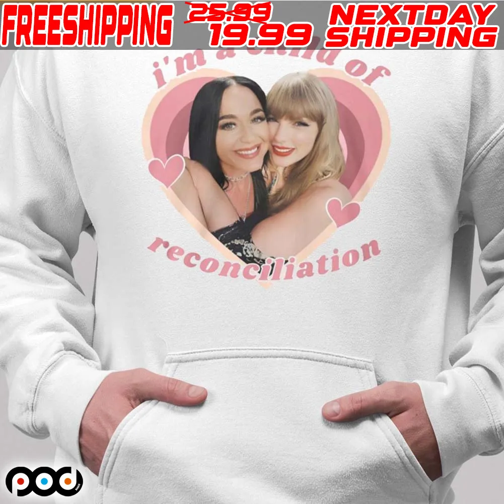 Swift And Katy Perry I’m A Child Of Reconciliation Shirt