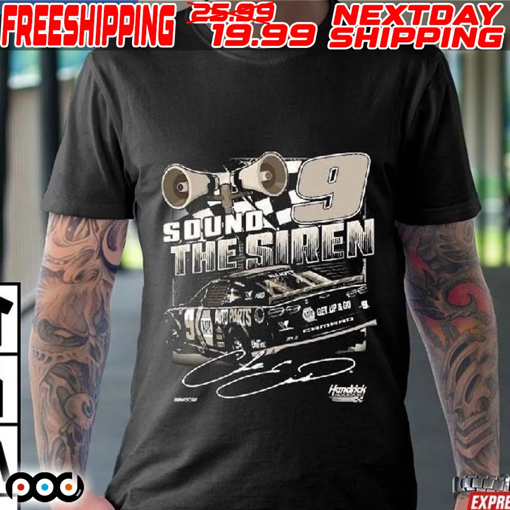 Chase Elliott Hendrick Motorsports Sound The Siren Napa Burnout Signature 2024 Shirt