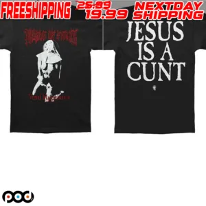 Cradle Of Filth Jesus Is A Cunt Shirt