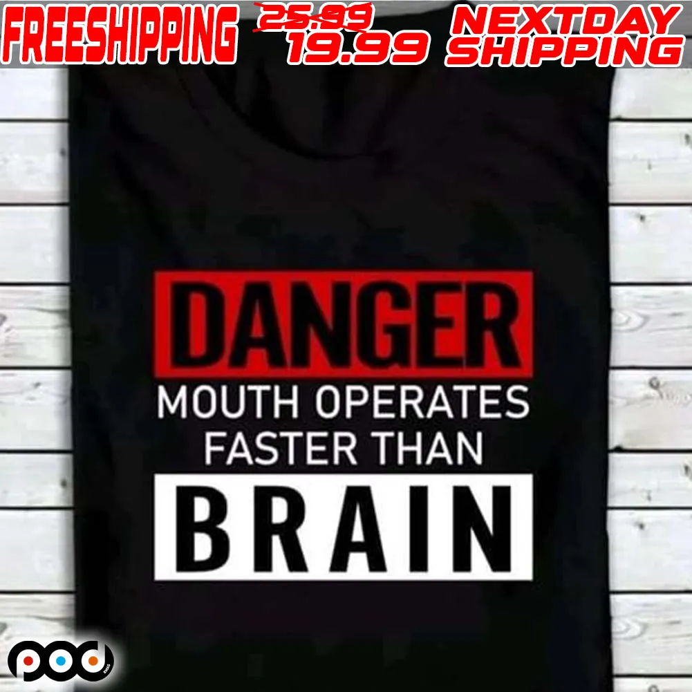 Danger Mouth Operates Faster Than Brain Shirt