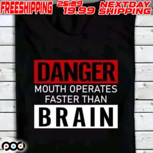 Danger Mouth Operates Faster Than Brain Shirt