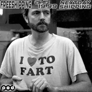 I Love To Fart Shirt