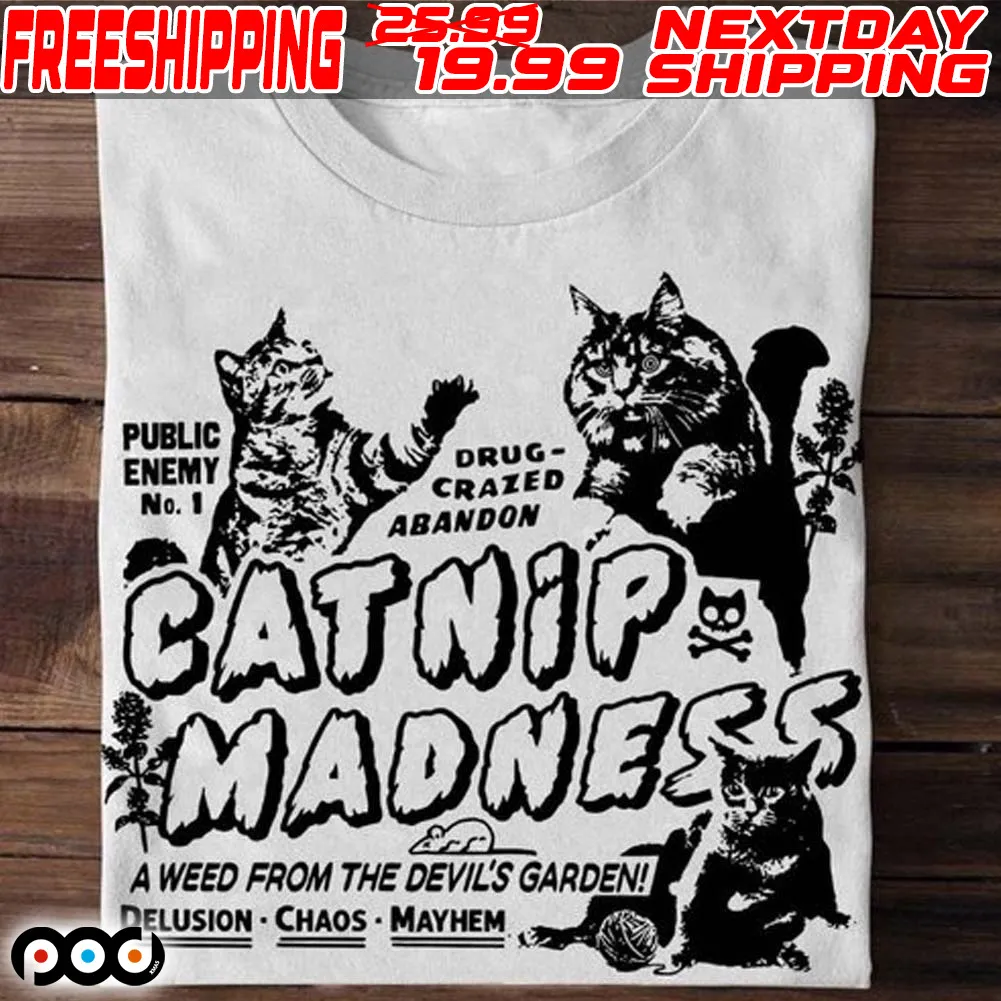 Catnip Madness Catnip Good For Cats Cute Cat Shirt