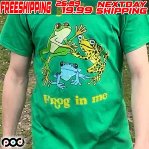 I Got That Frog In Me Shirt