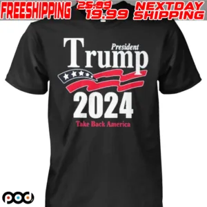 President Trump 2024 Take Back America American Flag Shirt