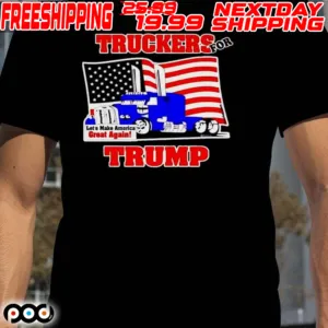 Truckers For Trump Let’s Make America Great Again Shirt