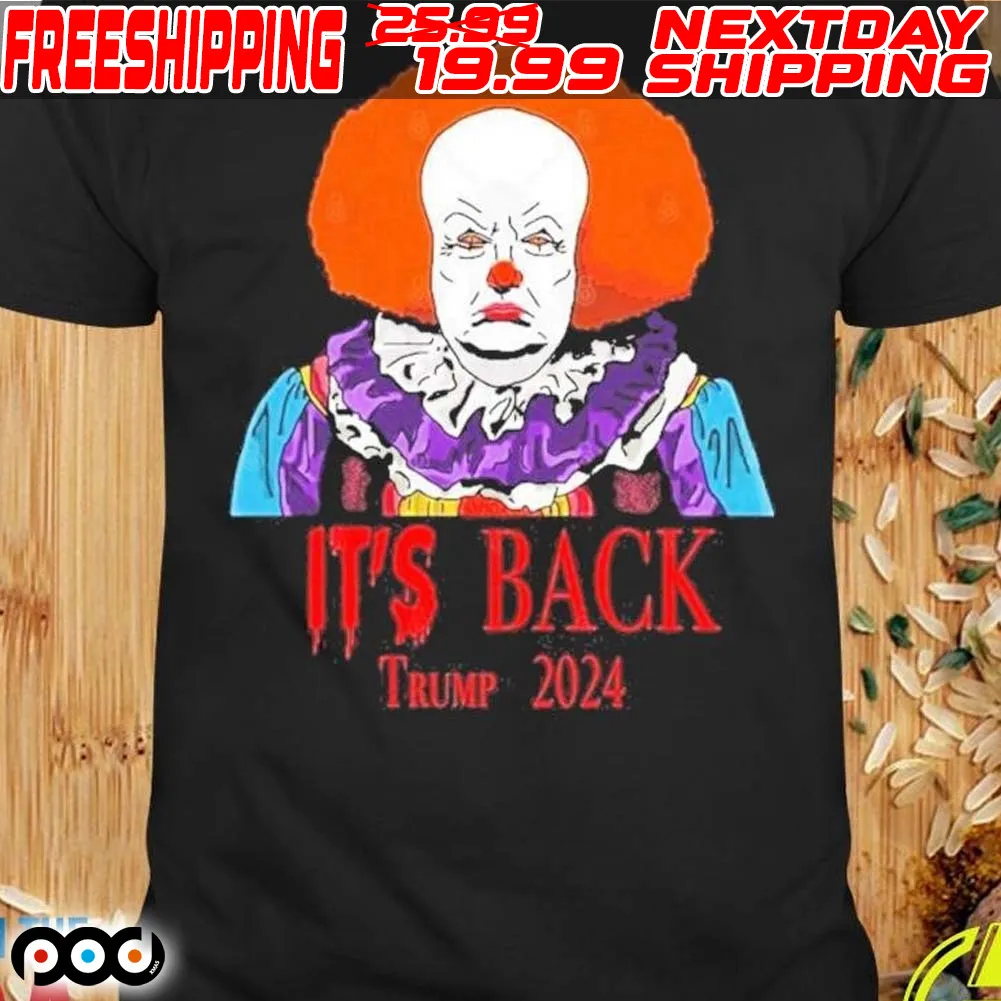 Trump Clown It’s Back Trump 2024 Shirt