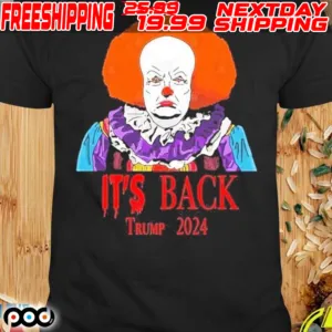 Trump Clown It’s Back Trump 2024 Shirt