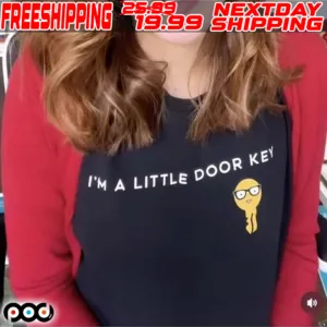 I'm A Little Door Key Shirt