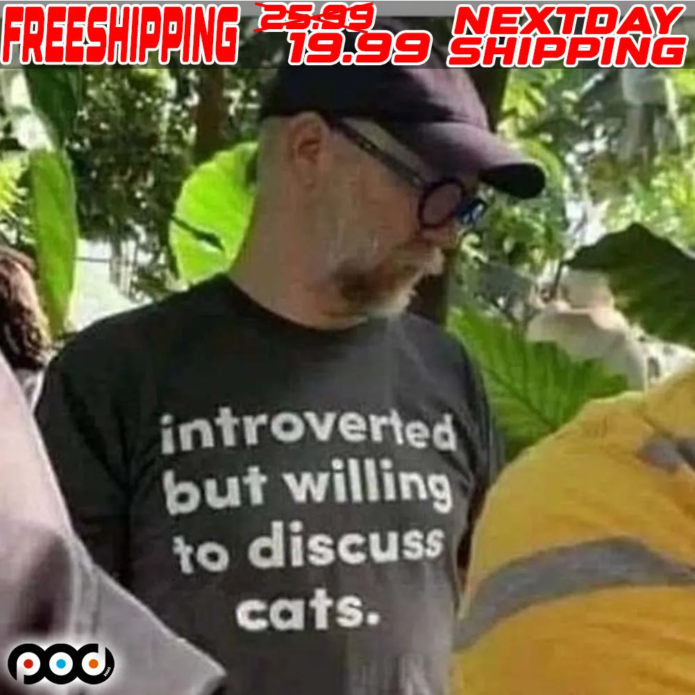 Introverted But Willing To Discuss Cats Shirt