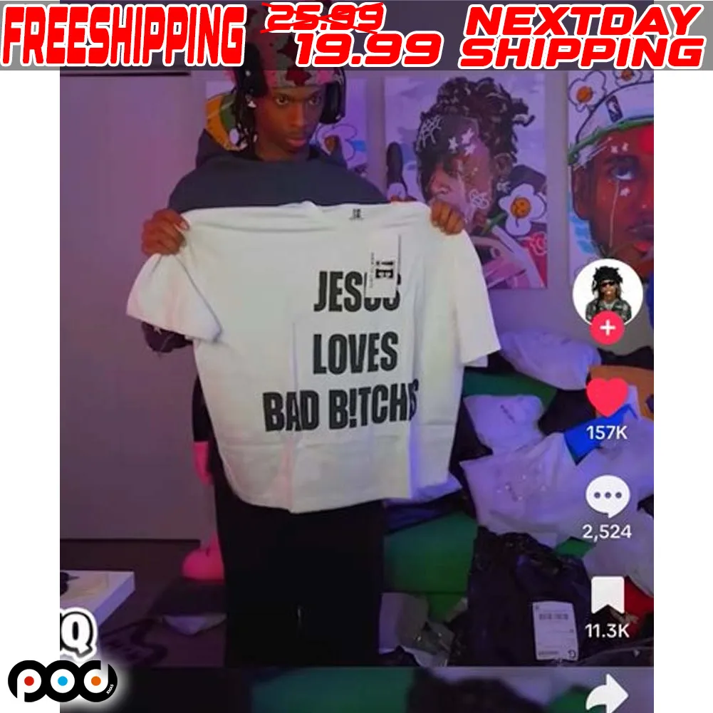 Jesu Loves Bad Bitchs Shirt