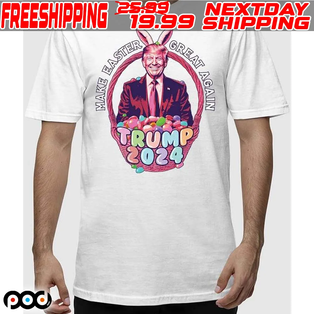 Make Easter Great Again Trump 2024 Shirt