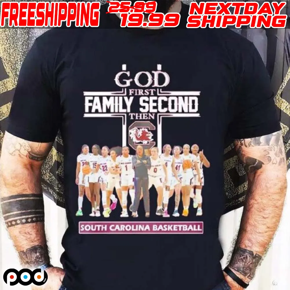 Nice God First Family Second Then South Carolina Gamecocks Basketball Logo Shirt