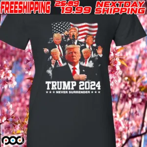 Original President Donald Trump 2024 Never Surrender Shirt