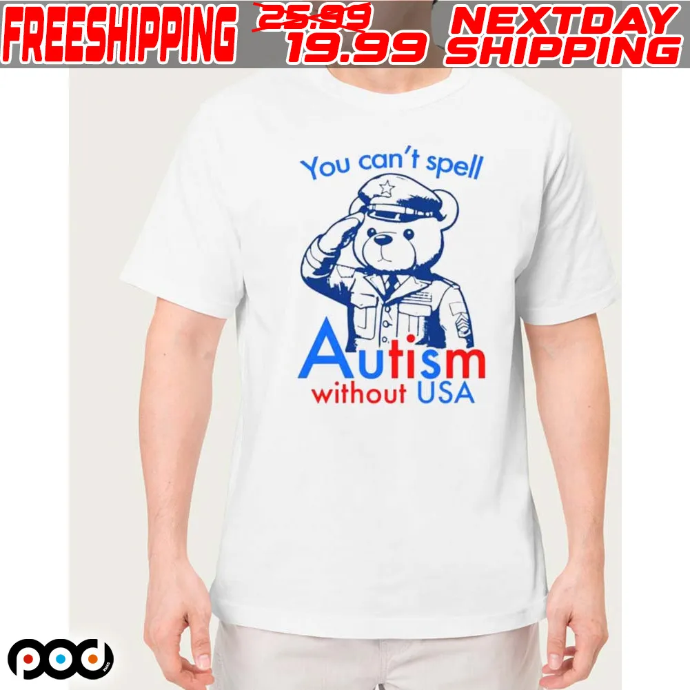 Police Bear You Can’t Spell Autism Without Usa Shirt