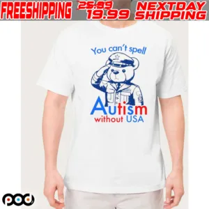 Police Bear You Can’t Spell Autism Without Usa Shirt
