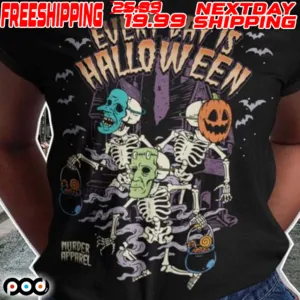 Skeleton Every Day Is Halloween Happy Holiday Shirt