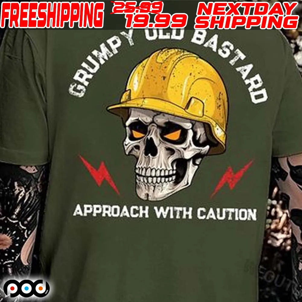 Skull Grumpy Old Bastard Approach With Caution Shirt
