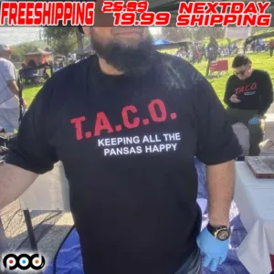 TACO Keeping All The Pansas Happy Shirt