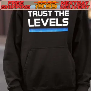 Trust The Levels Shirt