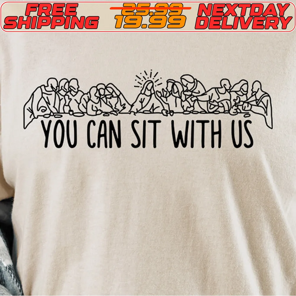 You Can Sit With Us Shirt