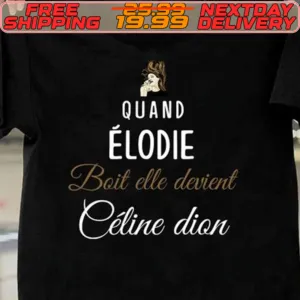 Quand Élodie Bait Elle Devient Céline Dion Shirt