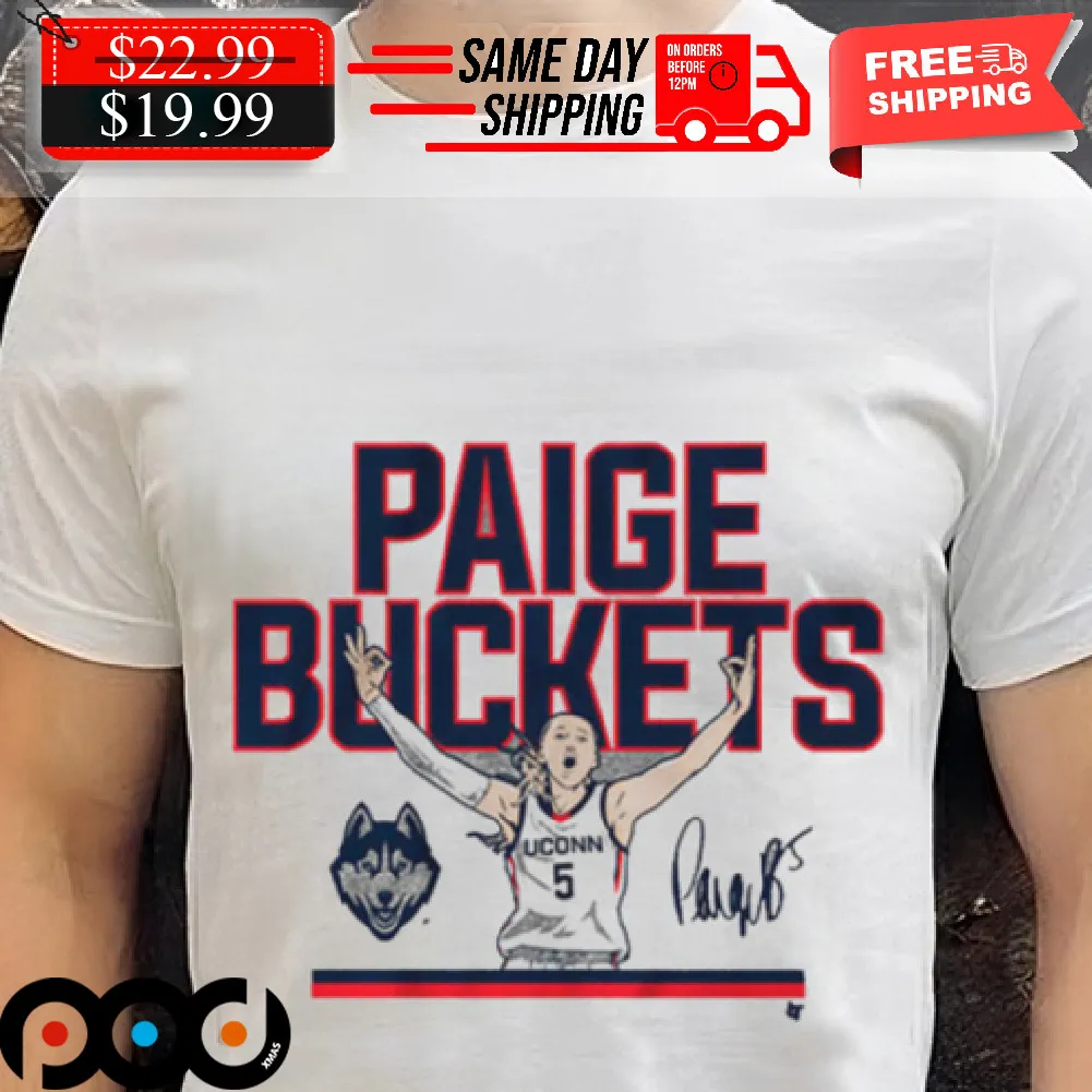 Uconn Basketball Paige Bueckers Buckets Shirt