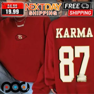 Karma Is The Guy On The Chiefs In My Kansas City Chiefs Era Travis Kelce Taylor Shirt