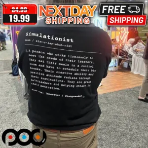 Simulationist Noun sim-u-lay-shuh-nist Shirt