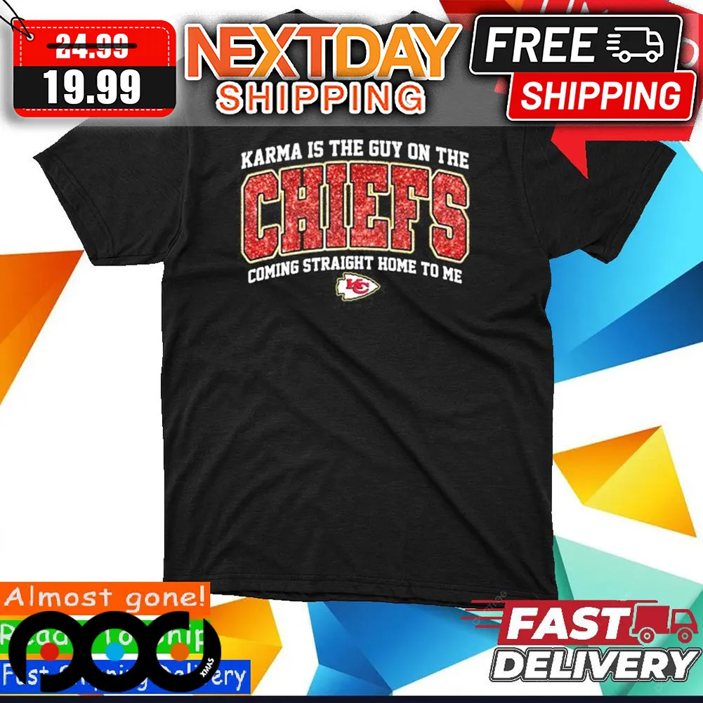 Super Bowl LVIII Karma Is The Guy On The Chiefs Coming Straight Home To Me Travis Kelce Taylor Shirt