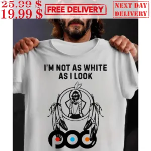 Navite I’m Not As White As I Look Shirt