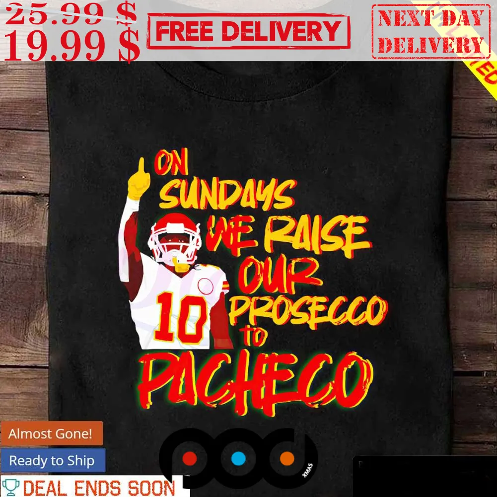 On Sundays we raise our prosecco to Isiah Pacheco Shirt
