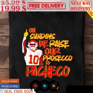On Sundays we raise our prosecco to Isiah Pacheco Shirt