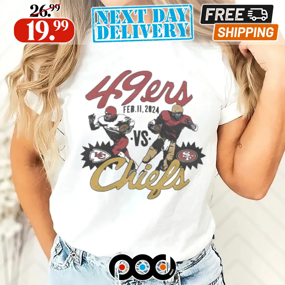 49ers Vs Chiefs Feb 11 2024 Super Bowl Shirt
