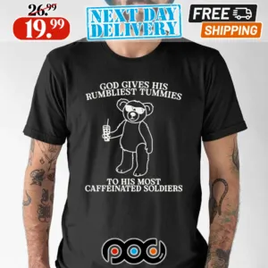 God Gives His Rumbliest Tummies Bear Shirt