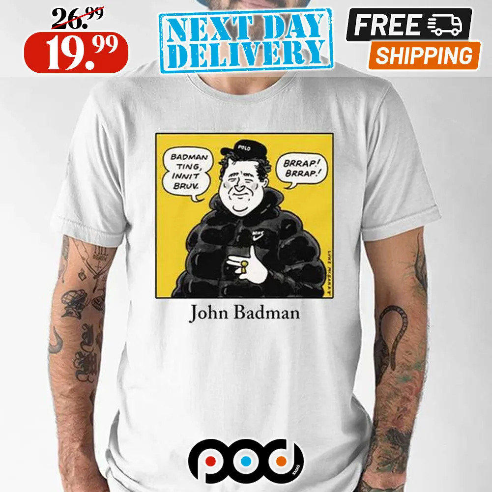 Luke Mcgarry John Badman Badman Ting Innit Bruv Shirt