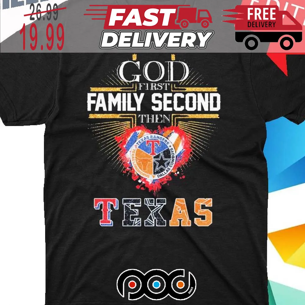 God First Family Second Then Texas Sports Teams Logo Signatures Shirt