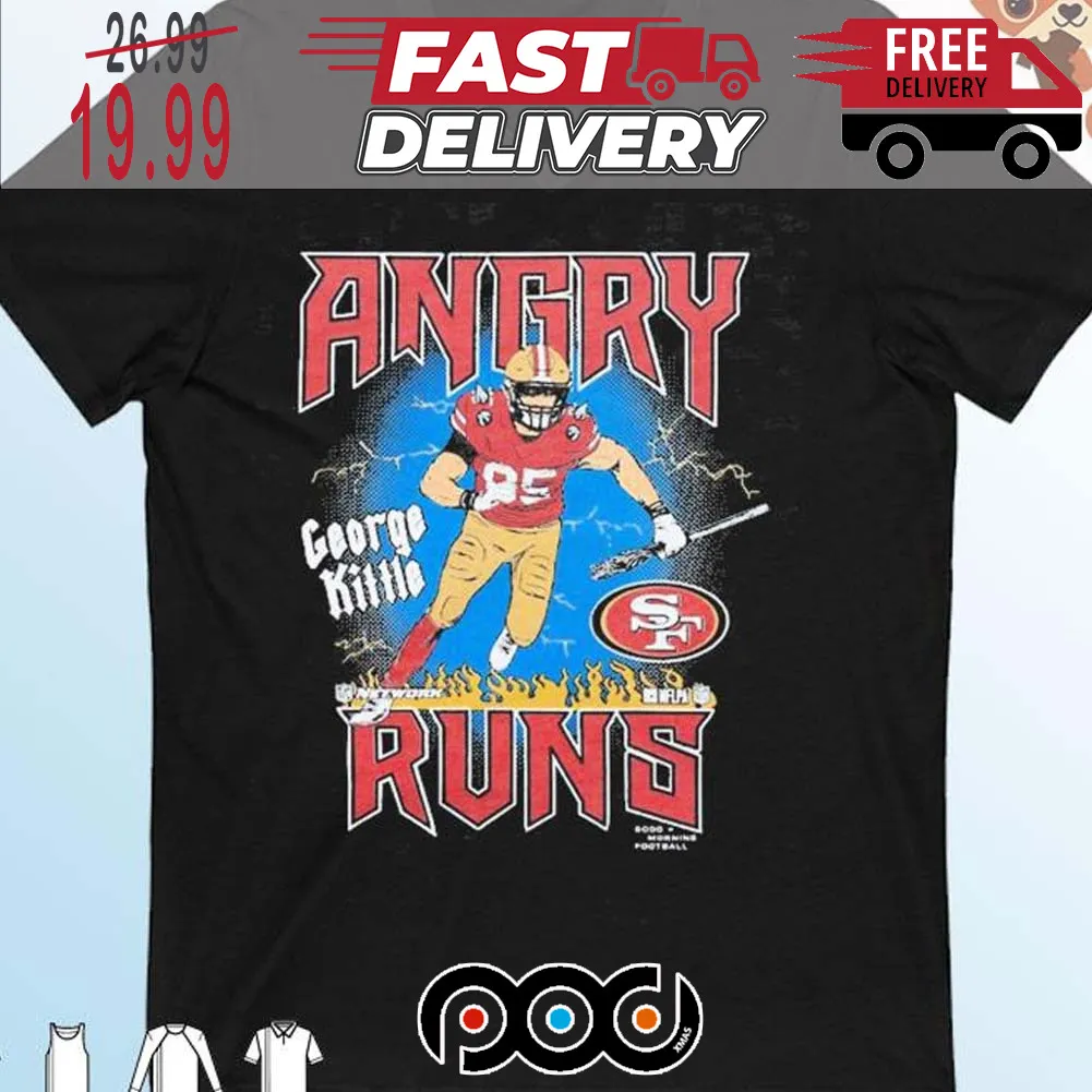 Angry Runs San Francisco 49ers George Kittle Shirt
