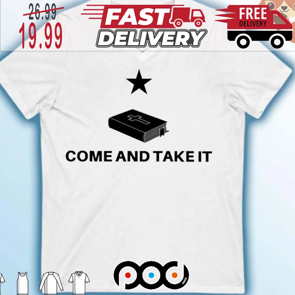 Come And Take It Bible Shirt
