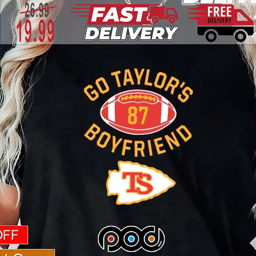 Go Taylor’s boyfriend number 87 TS KC Chiefs Super Bowl NFL Shirt