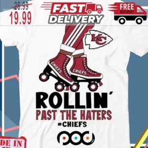 Rollin Past The Hatters Kansas City Chiefs Shirt