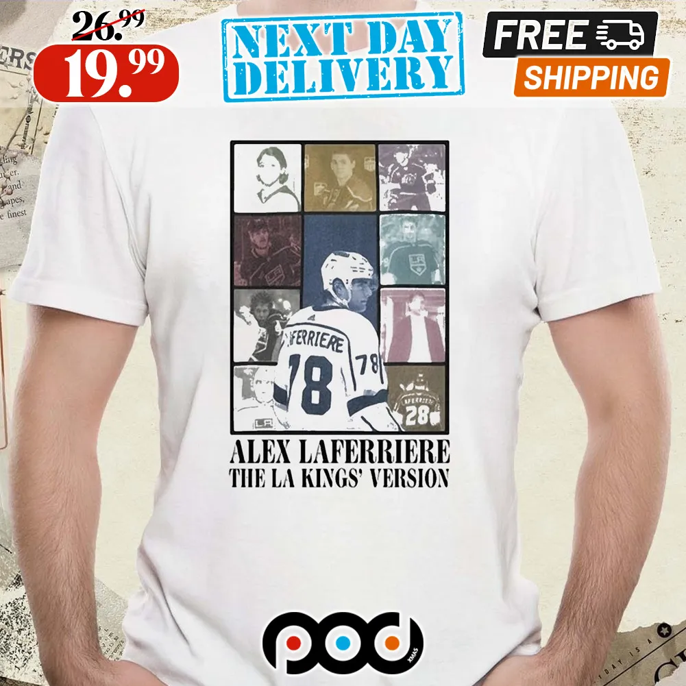 Alex Laferriere The La Kings Version #78 Taylor’s Version Shirt