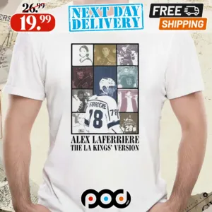 Alex Laferriere The La Kings Version #78 Taylor’s Version Shirt