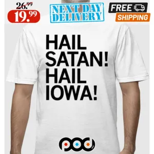 Hail Satan Hail Iowa Shirt