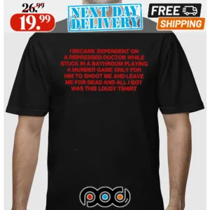I Became Depentdent On A Repressed Doctor While Stuck In A Bathroom Shirt